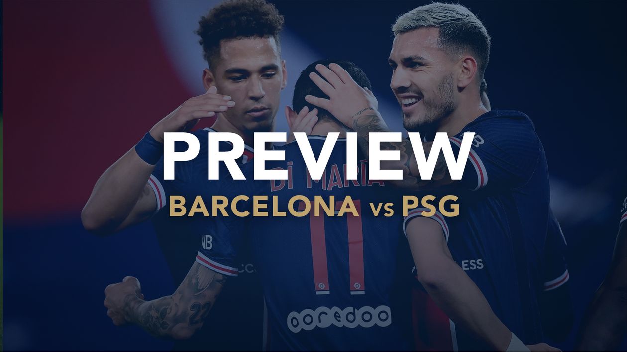 Our match preview with best bets for Barcelona v PSG