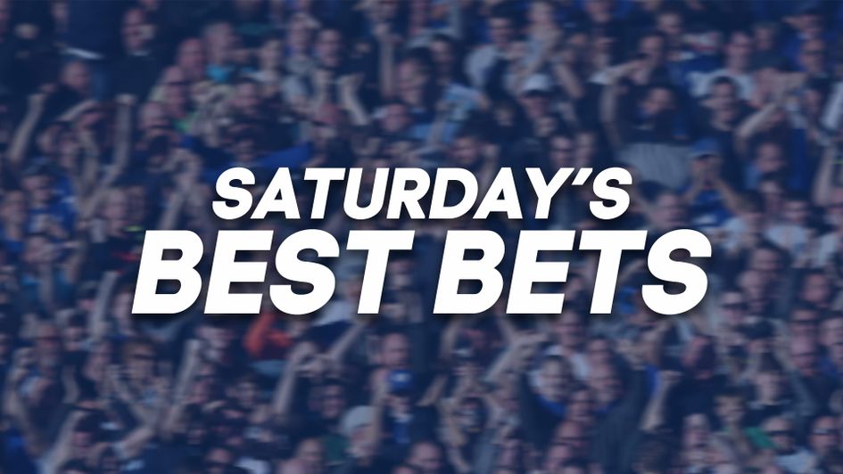 Saturday's best bets