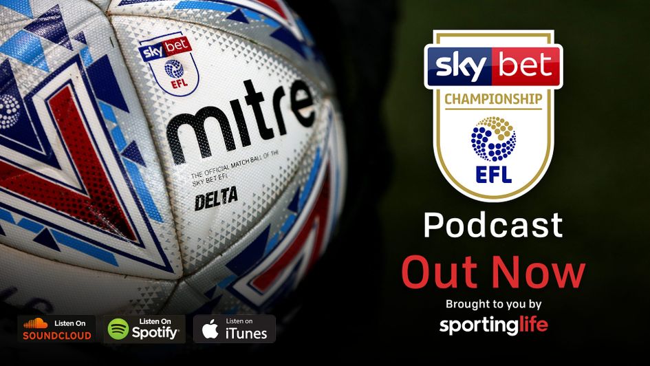 Listen to the latest episode of our Sky Bet Championship Podcast