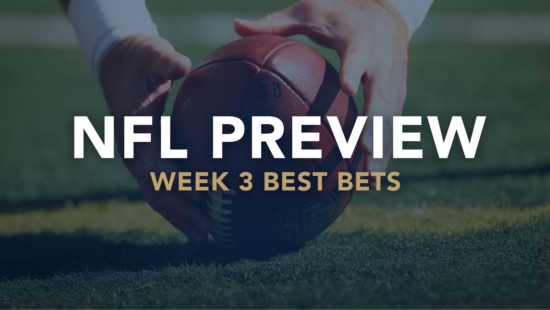 NFL betting tips: Best bets, predictions and picks for Week 3