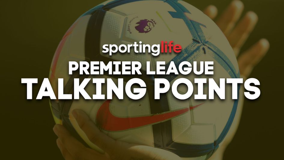 Premier League Talking Points