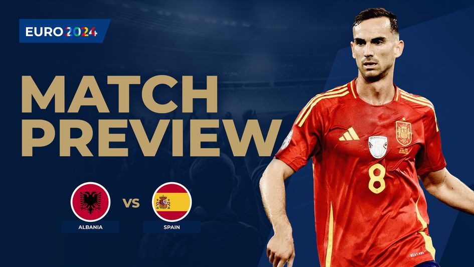 Albania vs Spain preview
