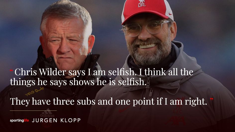 Jurgen Klopp rant: Chris Wilder got special mention