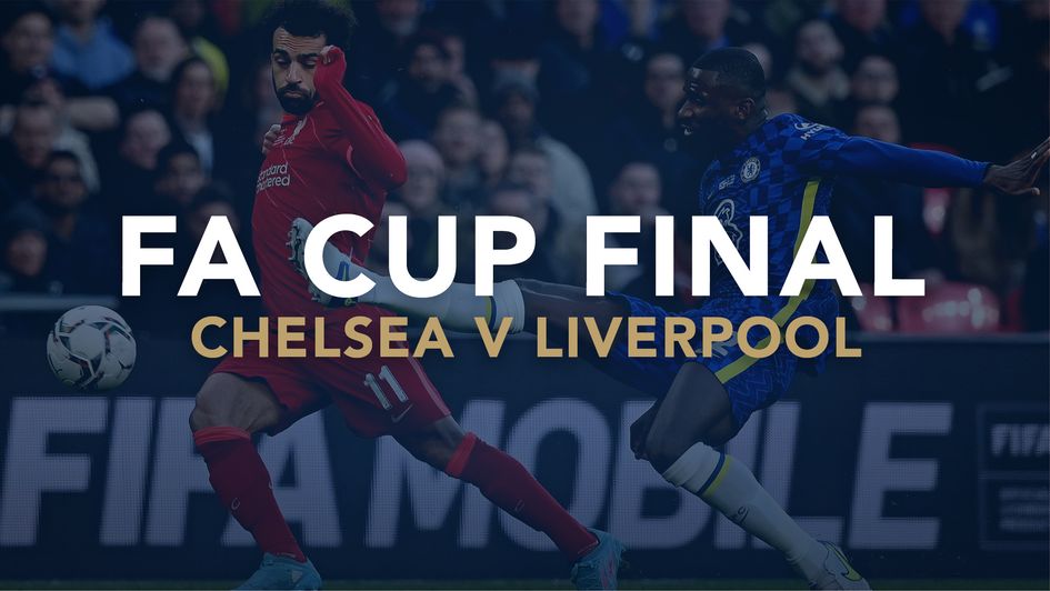 Our preview of the FA Cup final between Chelsea and Liverpool with best bets