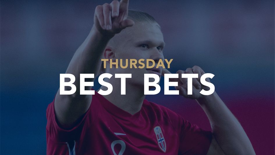 Best bets for Thursday