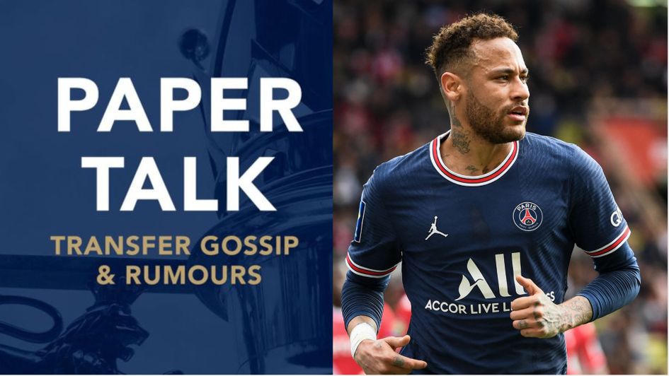 Wednesday's Paper Talk - Neymar on the move?