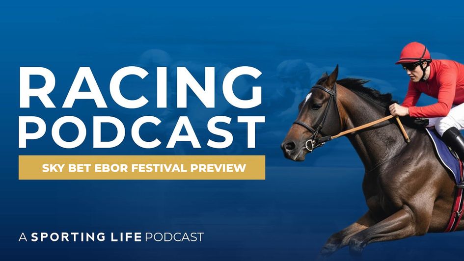 Sky Bet Ebor Festival Preview Podcast