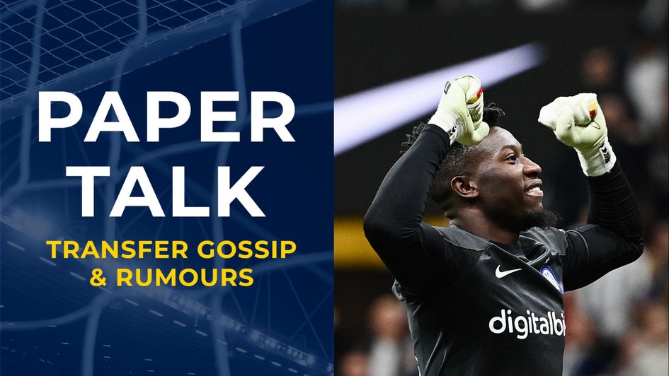 Andre onana paper talk