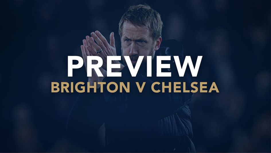 Our preview of Brighton v Chelsea with best bets