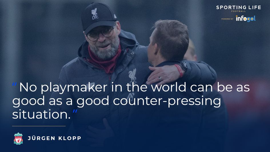 Klopp "No playmaker in the world can be as good as a good counter-pressing situation."