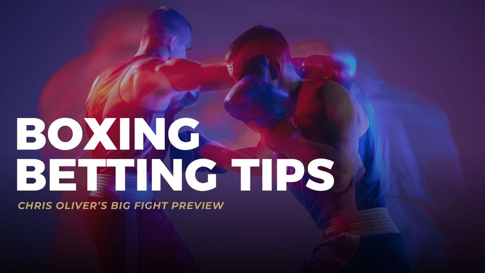 Check out Chris Oliver's tips ahead of the weekend's boxing