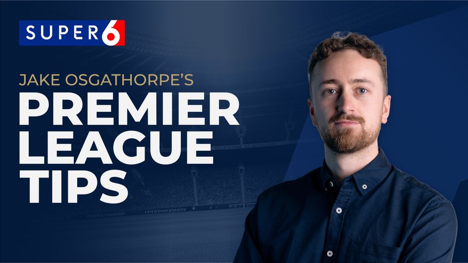 Premier League tips and Super 6 predictions