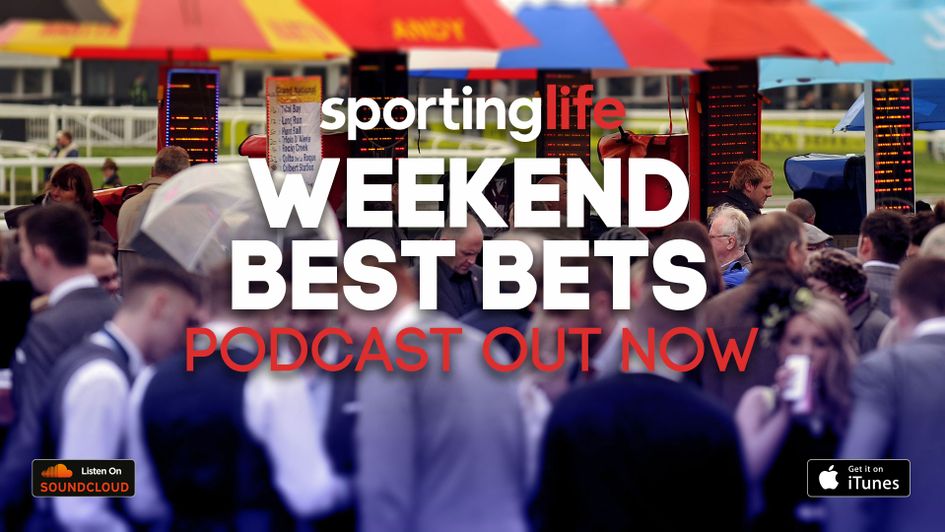 Listen to Sporting Life's Weekend Best Bets Podcast for free tips across a range of sports