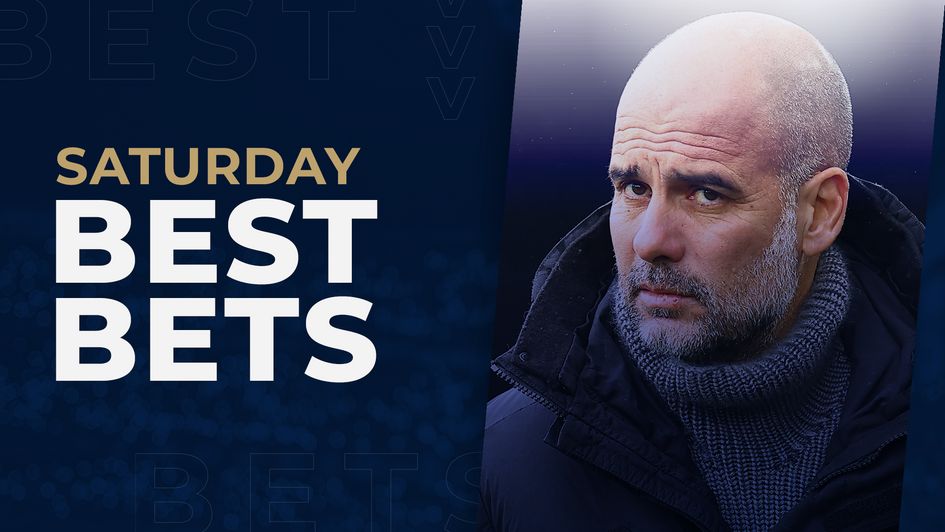 Saturday best bets Pep Guardiola