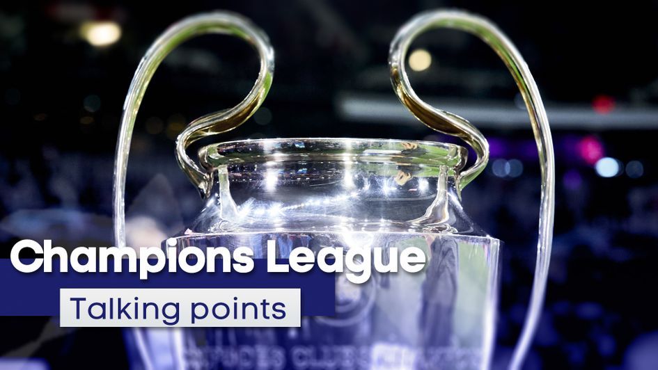We look at the talking points ahead of the latest round of Champions League games