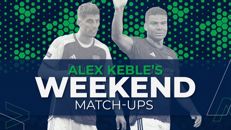 Keble's weekend match-ups - Havertz v Casemiro