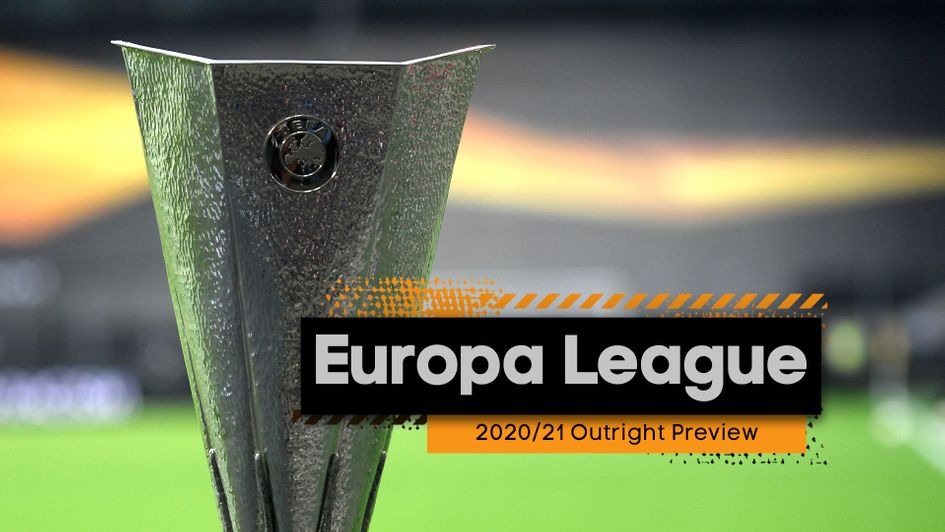 Our outright preview for best bets in the 2020/21 Europa League