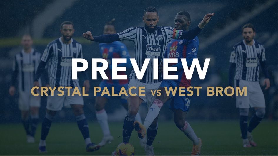 Our match preview with best bets for Crystal Palace v West Brom