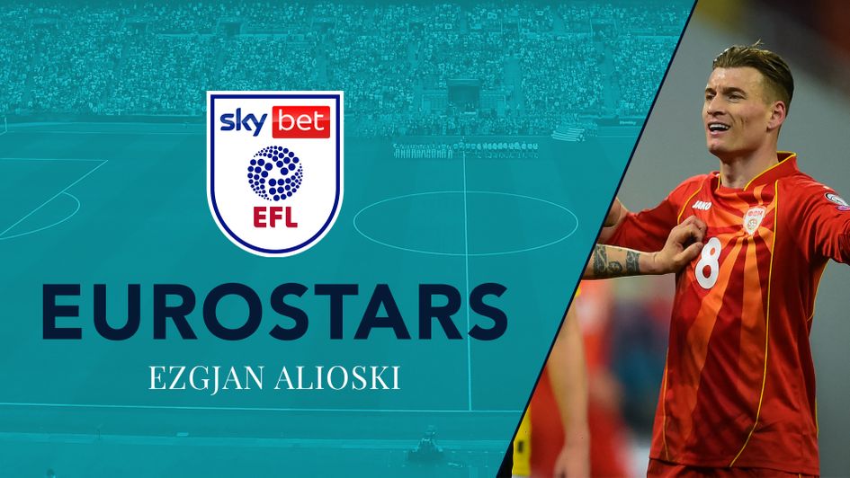 EFL Eurostars: Ezgjan Alioski