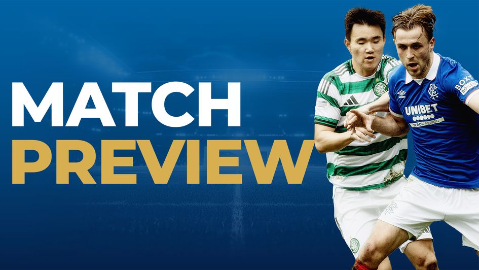 Rangers vs Celtic preview
