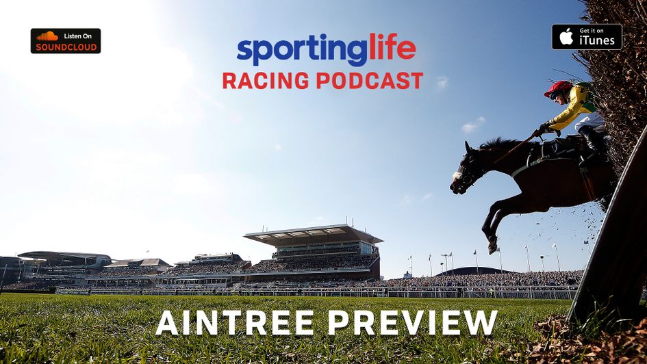 Listen to the Aintree Preview Podcast
