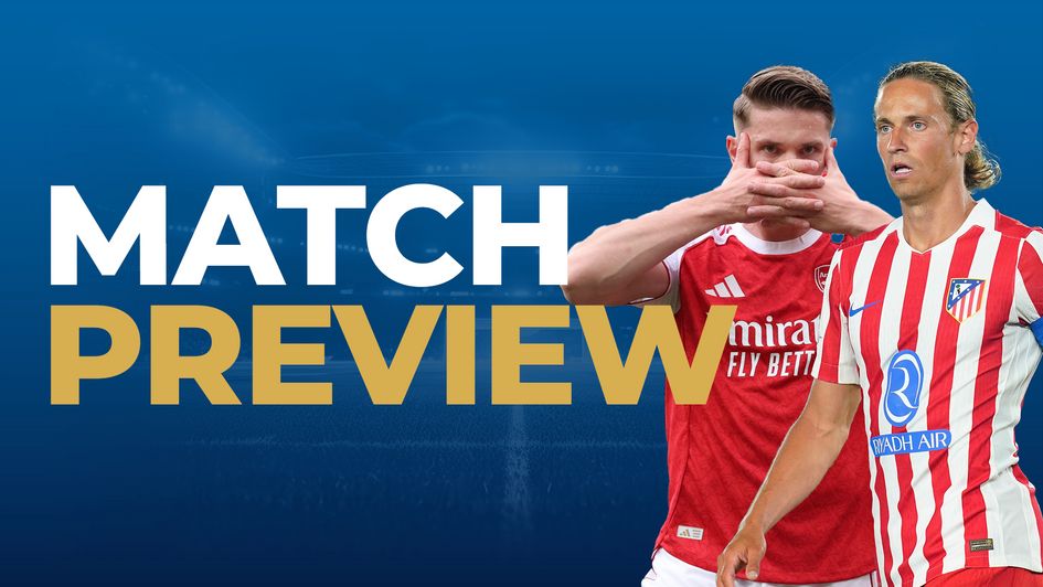 Arsenal v Atletico preview