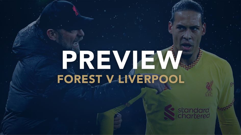 FOREST V LIVERPOOL PREVIEW