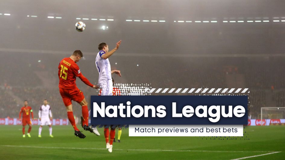 Our match previews and best bets for the latest Nations League action