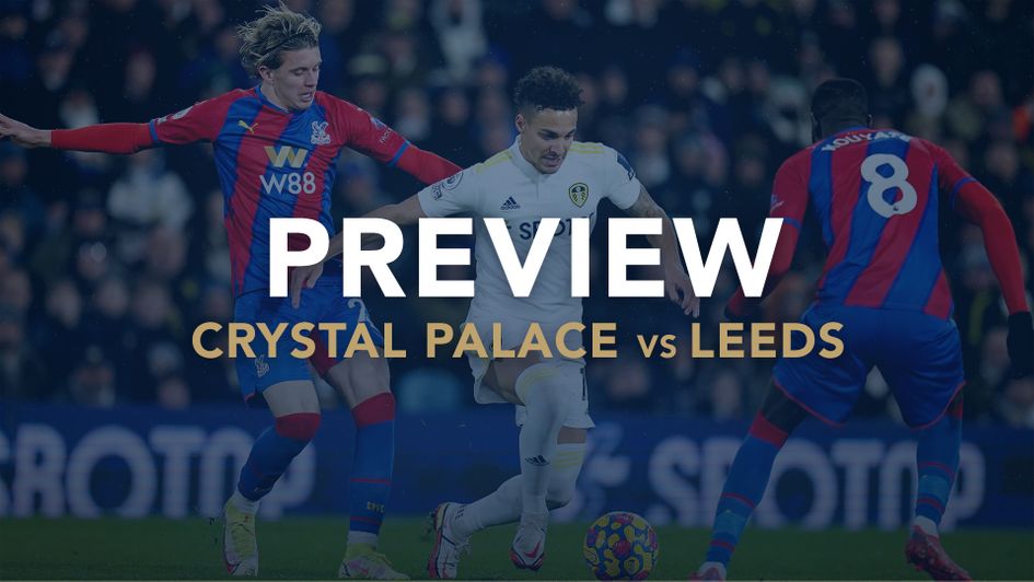 Crystal Palace v Leeds preview