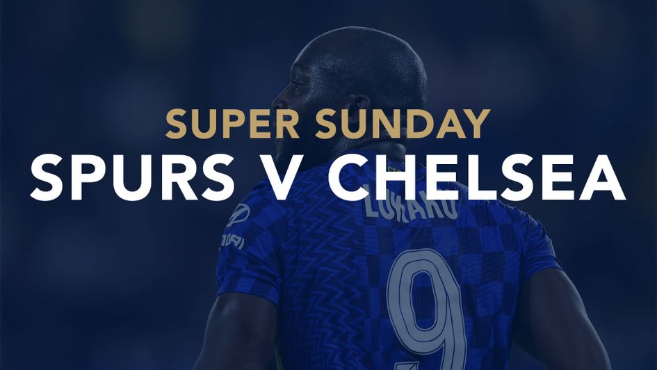 Our preview of the Super Sunday clash between Tottenham and Chelsea with best bets