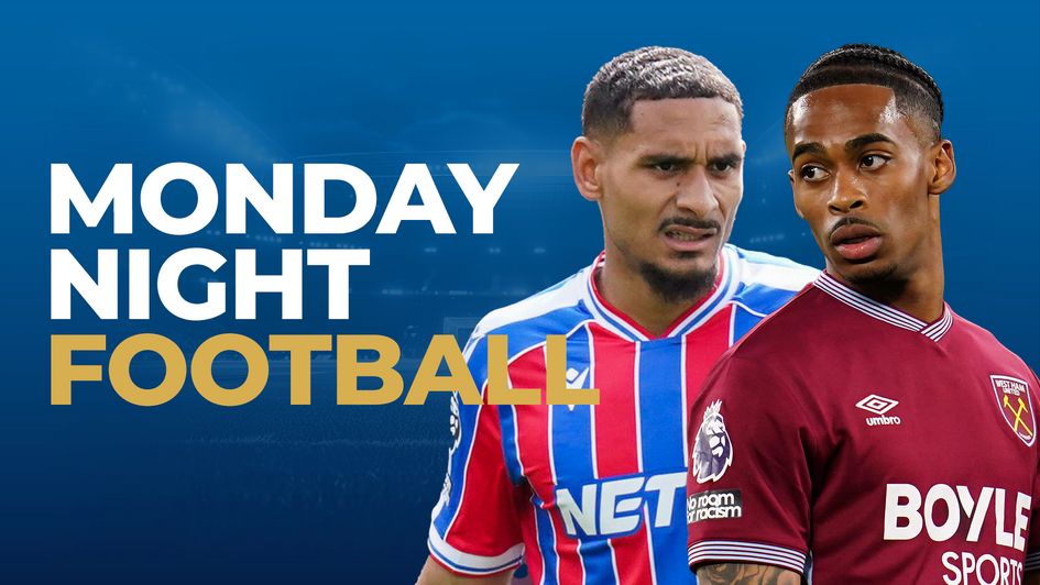 monday night football - crystal palace v west ham