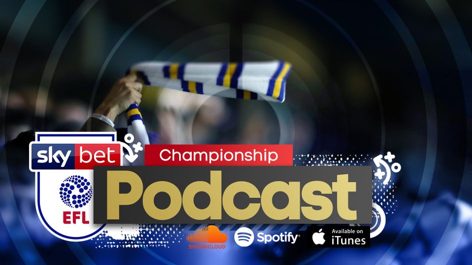 LISTEN: Our football team run through the latest news, views and incidents from the Sky Bet Championship