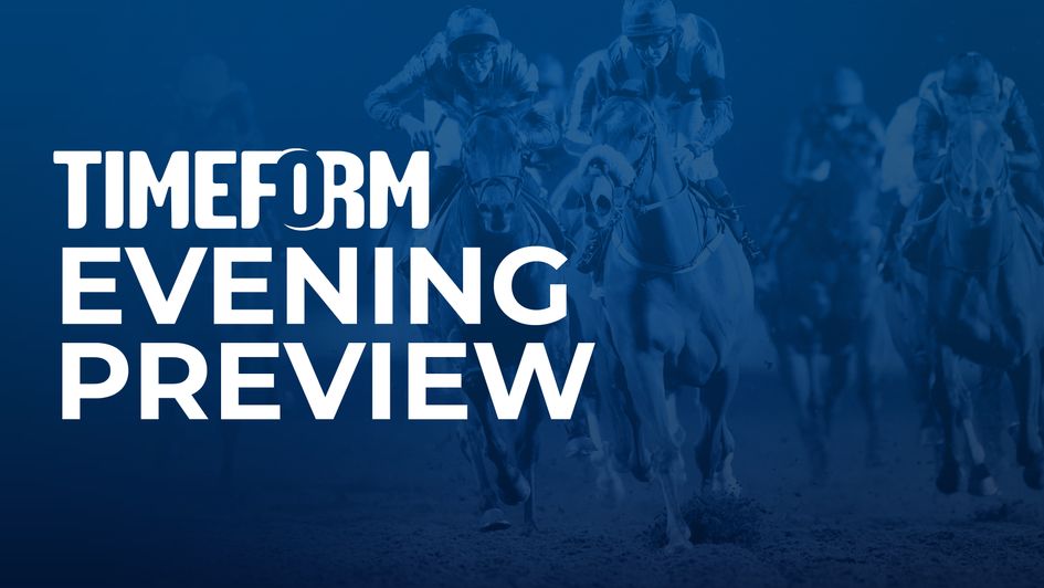 Timeform preview and selections for tonight's evening action