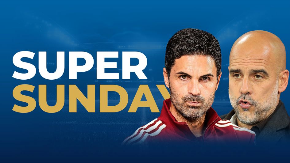 super sunday pep guardiola mikel arteta
