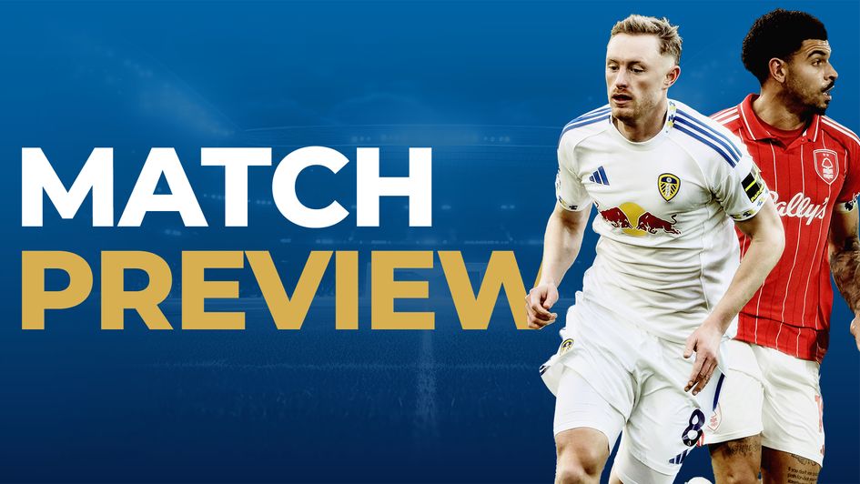 Leeds vs Nottingham Forest preview