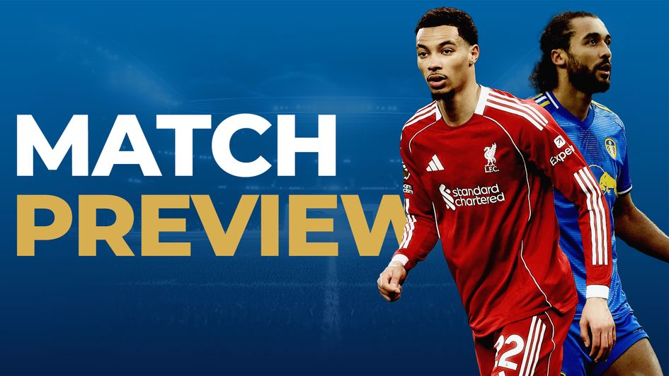 Liverpool vs Leeds preview