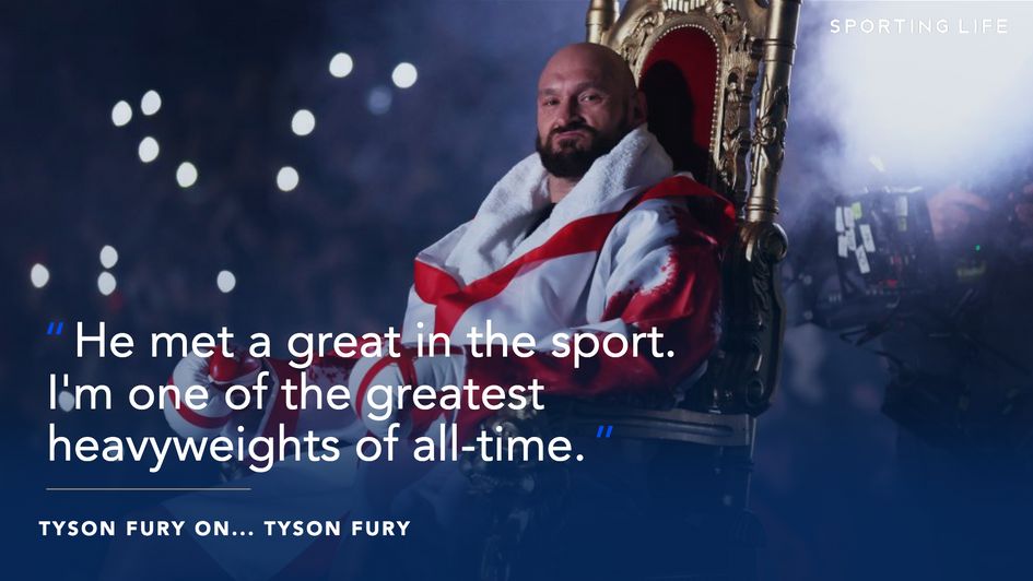 Tyson Fury declared himself an all-time great