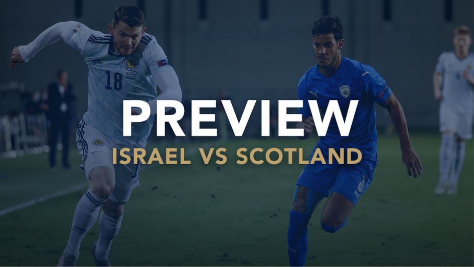 Israel v Scotland preview