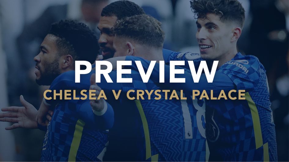 Chelsea v palace preview