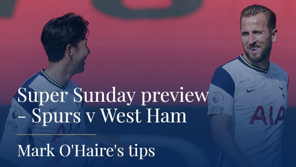 Tottenham v West Ham betting tips: Read Mark O'Haire's Super Sunday preview
