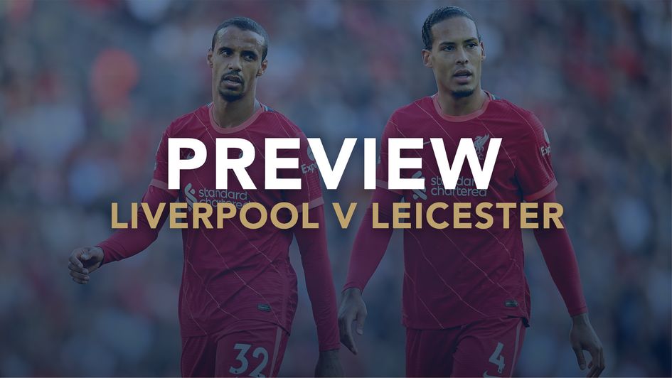 Our preview of Liverpool v Leicester with best bets