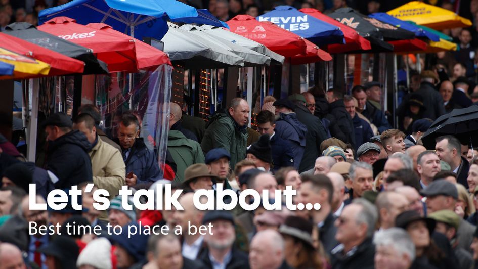 When's the best time to place a bet?