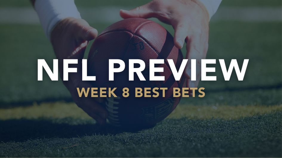 Our best bets for Week 8 of the NFL season