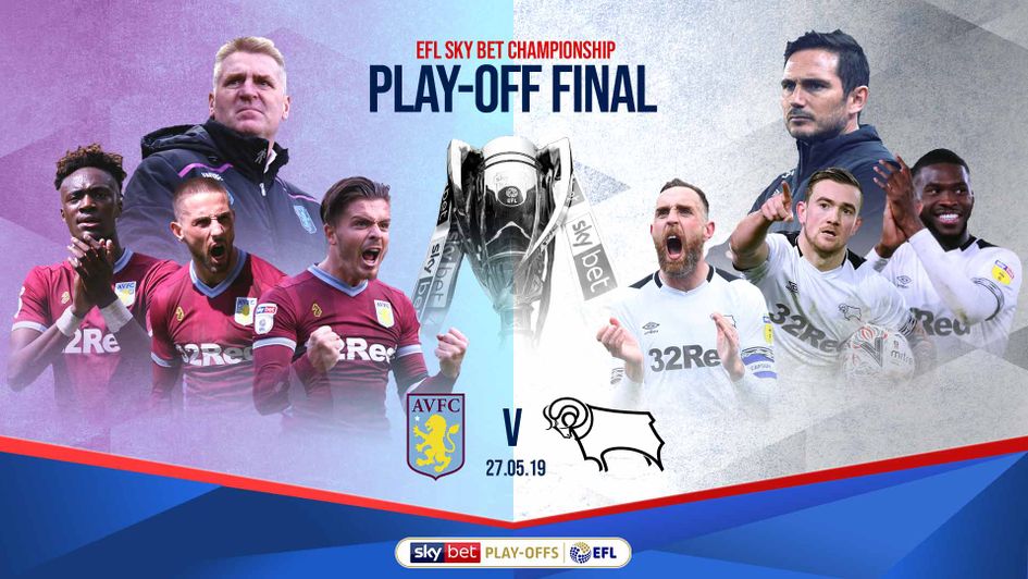 Sporting Life's Sky Bet Championship final guide for Aston Villa v Derby