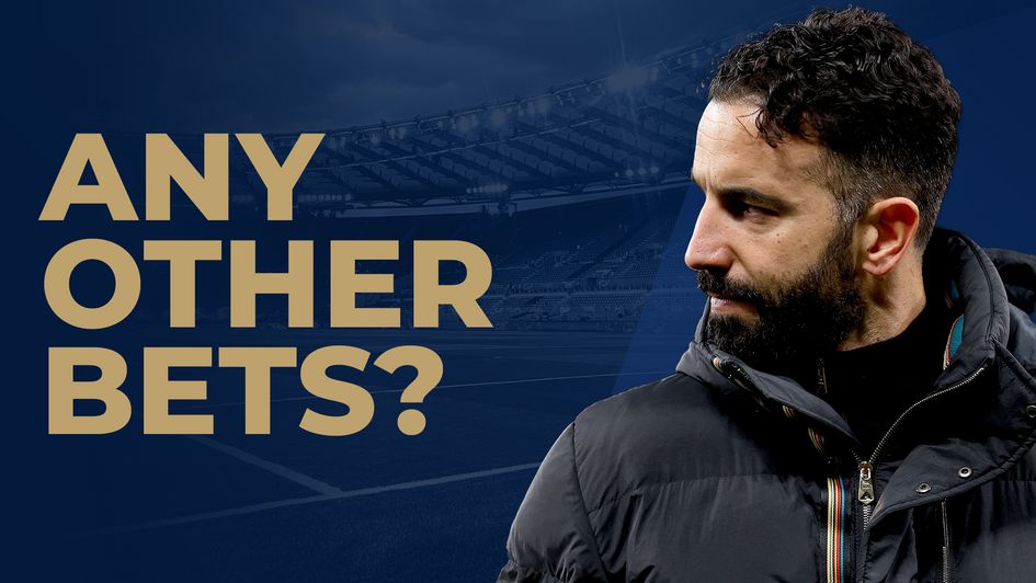 Any other bets, aob, ruben amorim