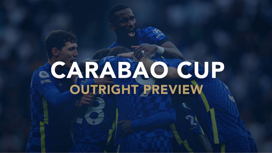 Our outright preview with best bets for the Carabao Cup