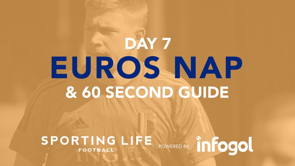 Sporting Life's Euro 2020 Day 7 NAP and punting guide