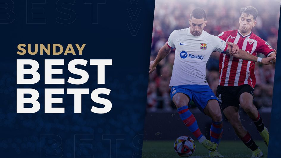Sunday best bets Bilbao