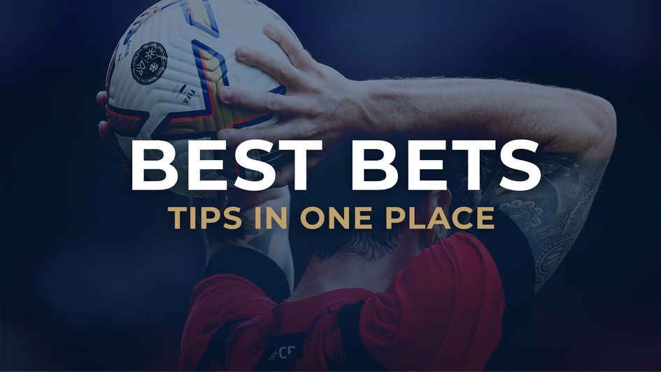 Today's best bets and football tips