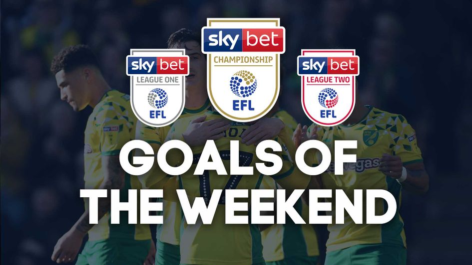 Scroll down for the EFL goals of the weekend